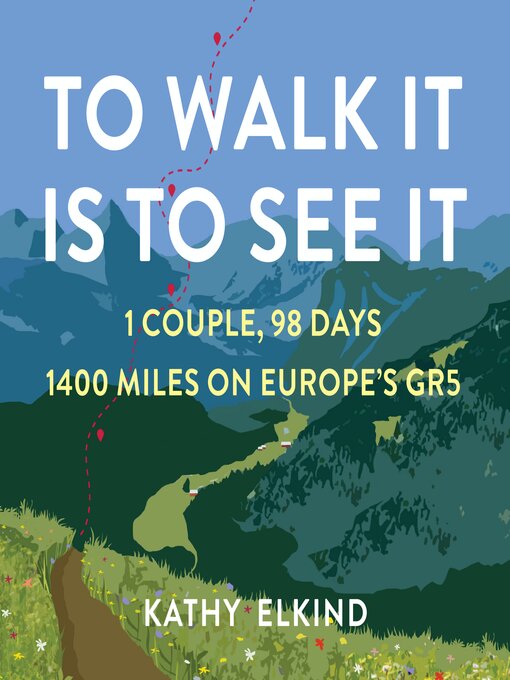 Title details for To Walk It Is to See It by Kathy Elkind - Available